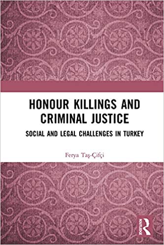 Honour Killings and Criminal Justice: Social and Legal Challenges in Turkey - Orginal Pdf